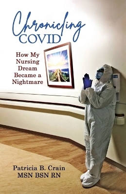 Chronicling COVID - Patricia B Crain Bsn