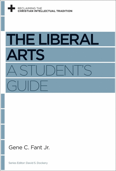 The Liberal Arts -  Gene C. Fant Jr.