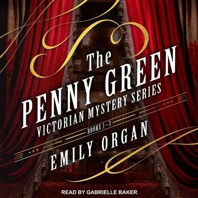 The Penny Green Victorian Mystery Series - Emily Organ