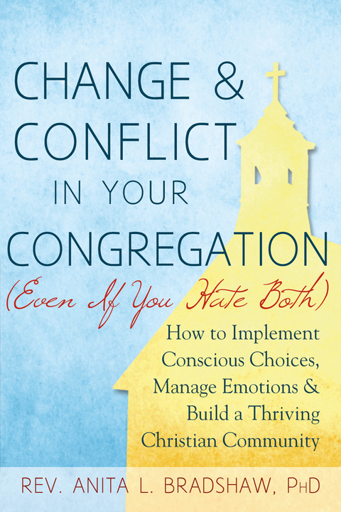 Change & Conflict In Your Congreagation -  Rev. Anita L. Bradshaw