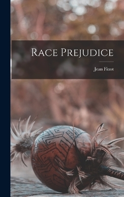 Race Prejudice - Jean Finot