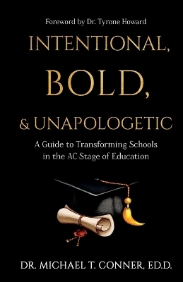 Intentional, Bold, & Unapologetic - Dr Michael Conner