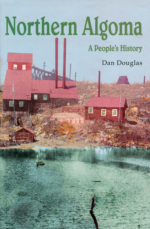 Northern Algoma - Daniel G.V. Douglas