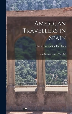 American Travellers in Spain - Carrie Evangeline Farnham