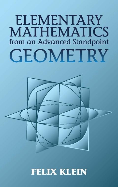 Elementary Mathematics from an Advanced Standpoint -  Felix Klein