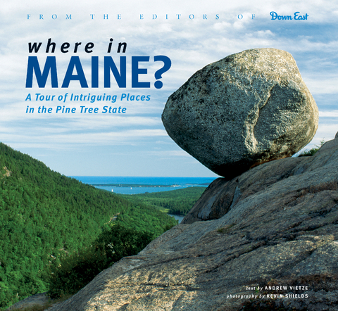 Where in Maine -  Andrew Vietze