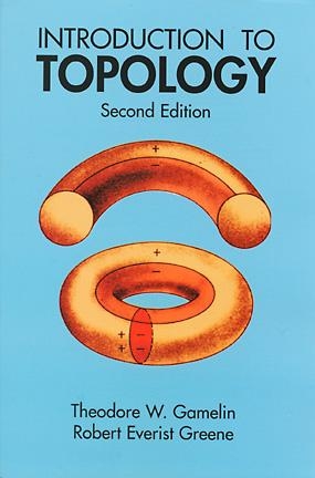 Introduction to Topology -  Theodore W. Gamelin,  Robert Everist Greene