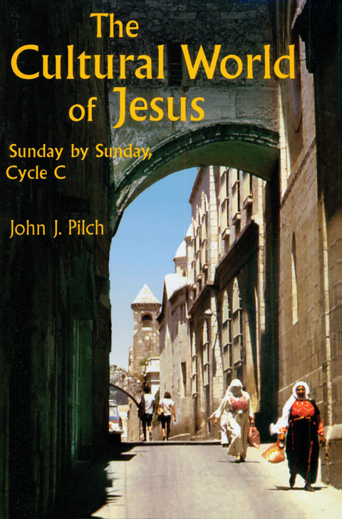 Cultural World of Jesus: Sunday by Sunday, Cycle C -  John J. Pilch