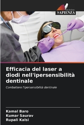 Efficacia del laser a diodi nell'ipersensibilità dentinale - Kamal Baro, Kumar Saurav, Rupali Kalsi