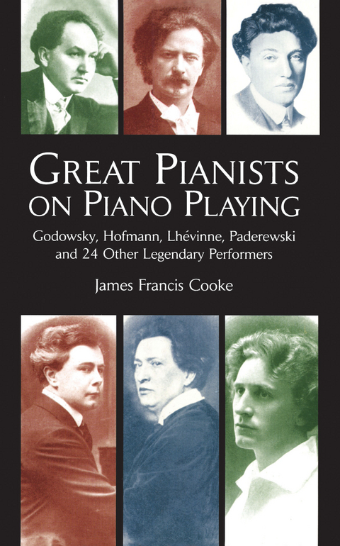 Great Pianists on Piano Playing -  James Francis Cooke