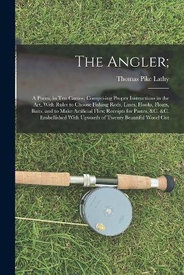 The Angler; - Thomas Pike Lathy