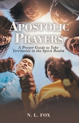 Apostolic Prayers - N L Fox