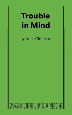 Trouble in Mind - Alice Childress