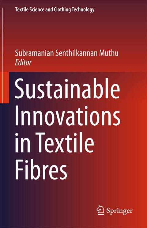 Sustainable Innovations in Textile Fibres - 