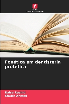 Fonética em dentisteria protética - Raisa Rashid, Shabir Ahmed