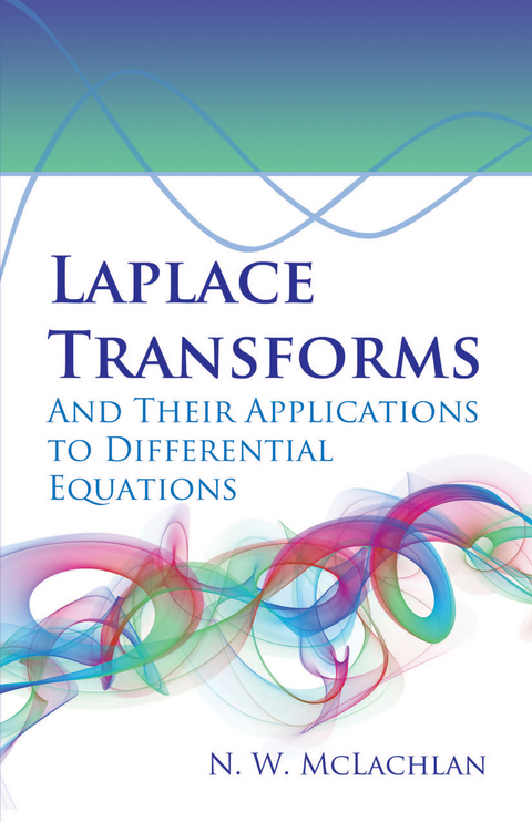 Laplace Transforms and Their Applications to Differential Equations - N.W. McLachlan