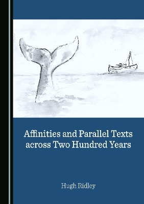 Affinities and Parallel Texts across Two Hundred Years - Hugh Ridley