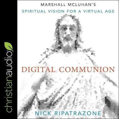 Digital Communion - Nick Ripatrazone