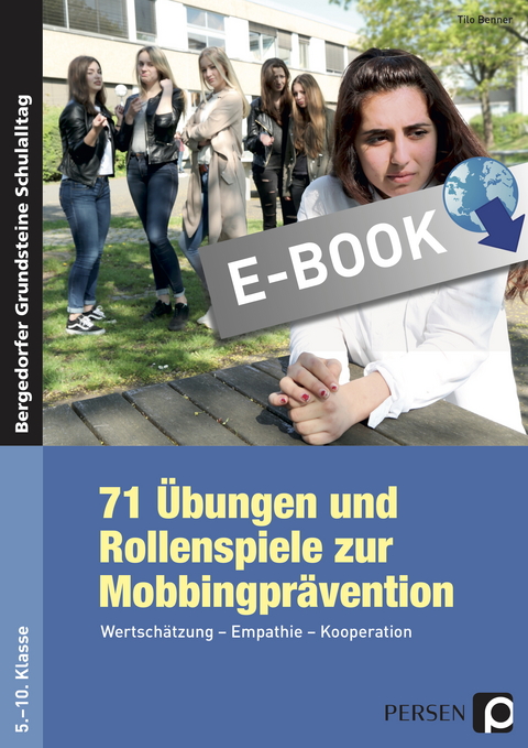 71 Übungen und Rollenspiele zur Mobbingprävention - Tilo Benner