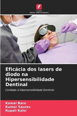 Eficácia dos lasers de diodo na Hipersensibilidade Dentinal - Kamal Baro, Kumar Saurav, Rupali Kalsi