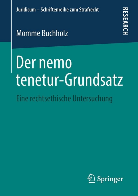 Der nemo tenetur-Grundsatz - Momme Buchholz