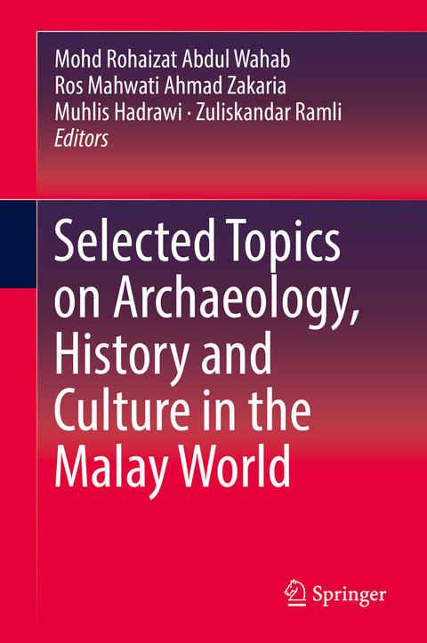 Selected Topics on Archaeology, History and Culture in the Malay World - 