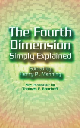 Fourth Dimension Simply Explained -  Henry P. Manning