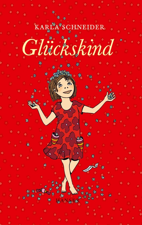 Glückskind - Karla Schneider