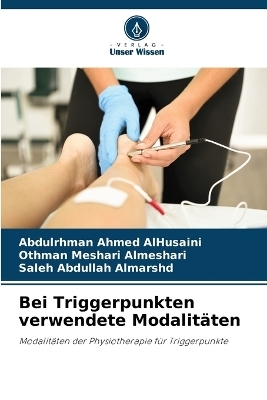 Bei Triggerpunkten verwendete Modalitäten - Abdulrhman Ahmed AlHusaini, Othman Meshari Almeshari, Saleh Abdullah Almarshd