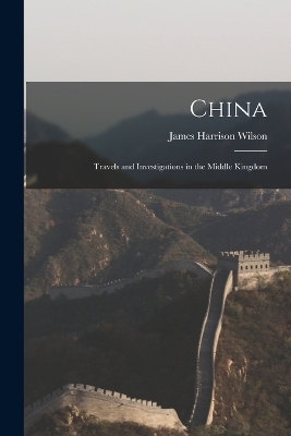 China - James Harrison Wilson