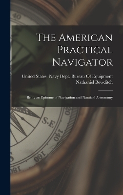 The American Practical Navigator - Nathaniel Bowditch