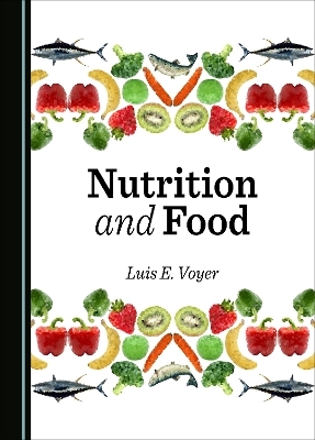 Nutrition and Food - Luis E. Voyer