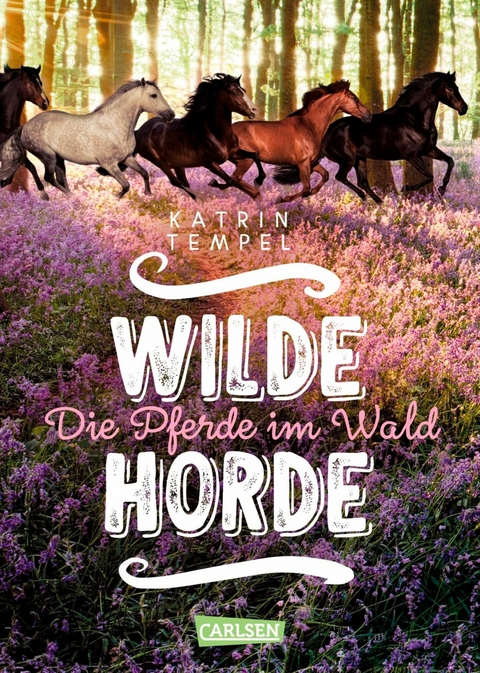 Wilde Horde 1: Die Pferde im Wald -  Katrin Tempel