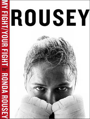 My Fight / Your Fight -  Ronda Rousey