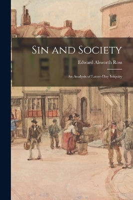 Sin and Society - Edward Alsworth Ross