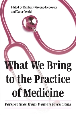 What We Bring to the Practice of Medicine - 