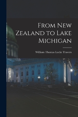 From New Zealand to Lake Michigan - 