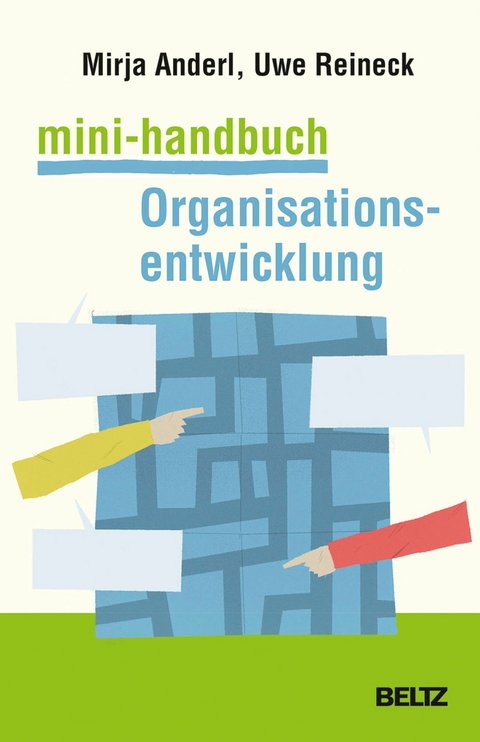 Mini-Handbuch Organisationsentwicklung -  Mirja Anderl,  Uwe Reineck