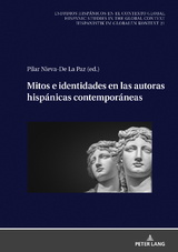 Mitos e identidades en las autoras hispánicas contemporáneas - 