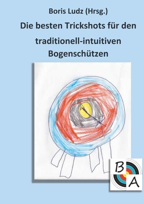 Die besten Trickshots für den traditionell-intuitiven Bogenschützen - 