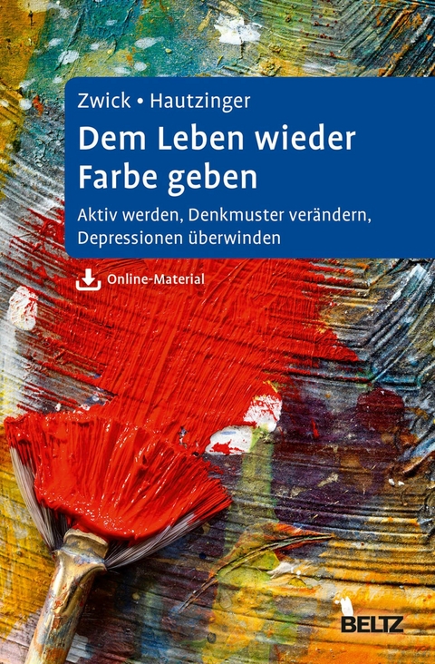 Dem Leben wieder Farbe geben -  Julia Zwick,  Martin Hautzinger