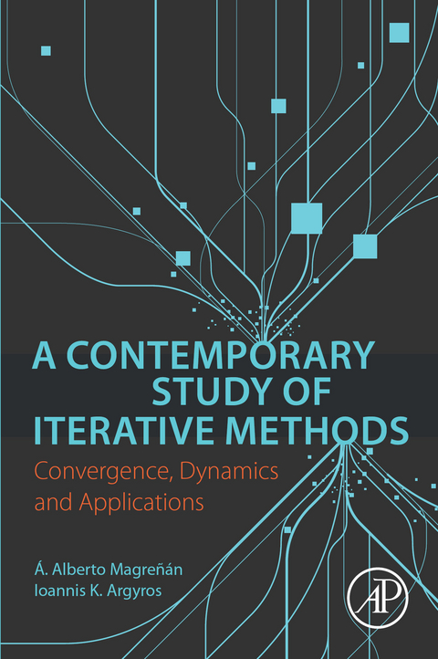 Contemporary Study of Iterative Methods -  Ioannis Argyros,  A. Alberto Magrenan