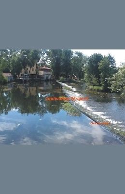 Captivating Périgord - Christine Obbo