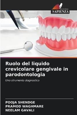 Ruolo del liquido crevicolare gengivale in parodontologia - POOJA Shendge, Pramod Waghmare, Neelam Gavali