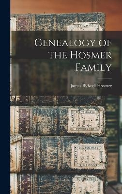 Genealogy of the Hosmer Family - James Bidwell Hosmer