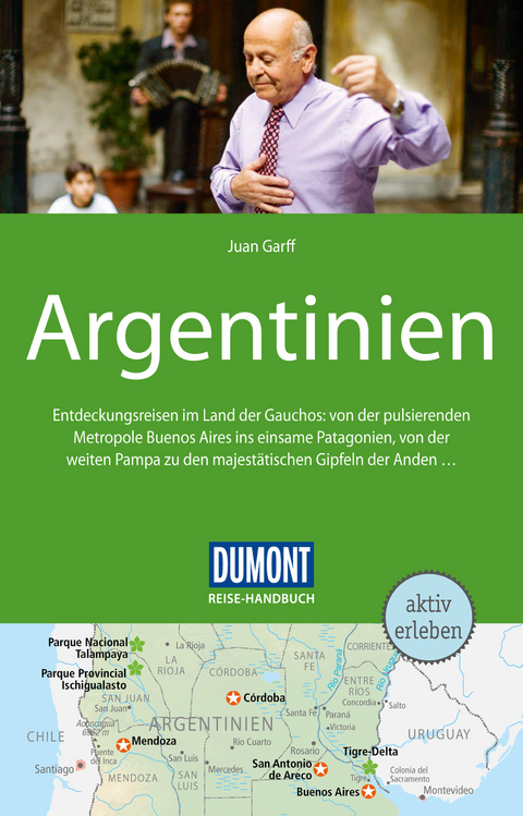 DuMont Reise-Handbuch Reiseführer Argentinien - Juan Garff