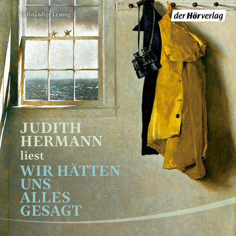 Wir hätten uns alles gesagt - Judith Hermann