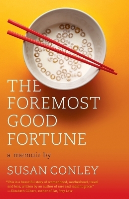 The Foremost Good Fortune - Susan Conley