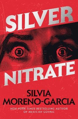 Silver Nitrate - Silvia Moreno-Garcia