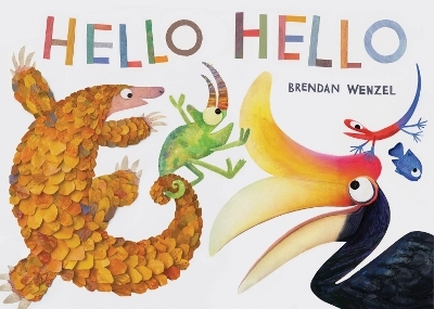 Hello Hello - Brendan Wenzel